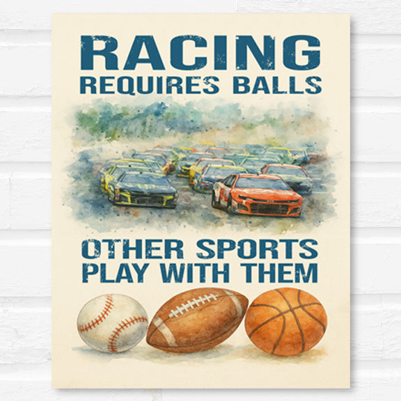 Wall Art/Print - Racing Requires Balls (Unframed)